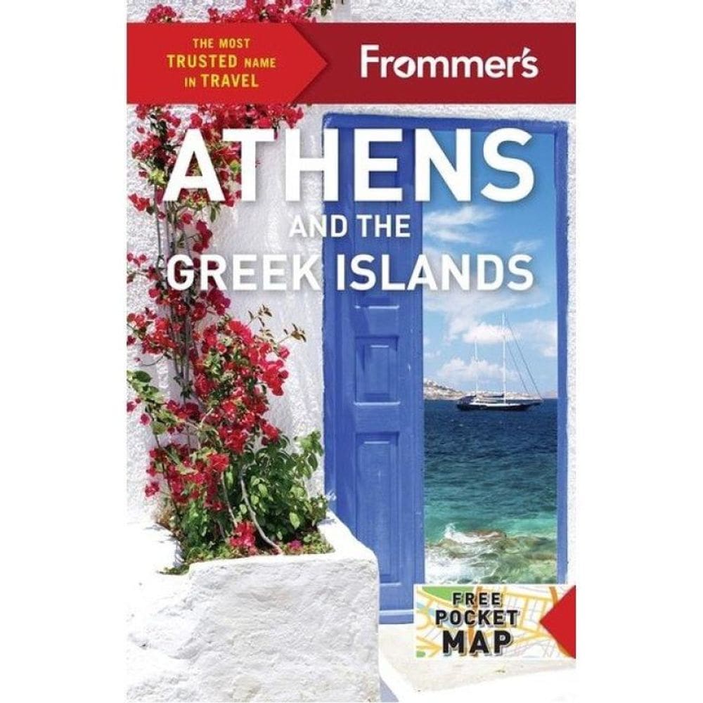 Frommer`S Athens And The Greek Islands