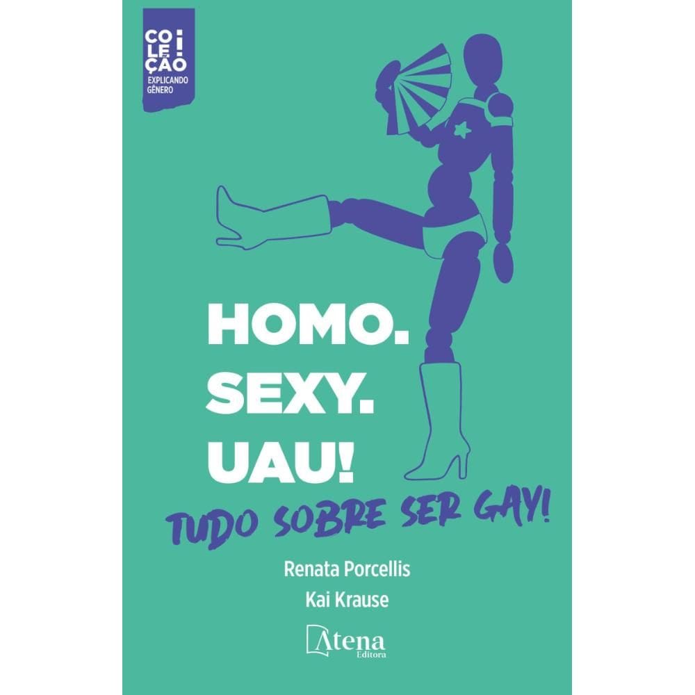 Homo. Sexy. Uau! Tudo sobre ser gay