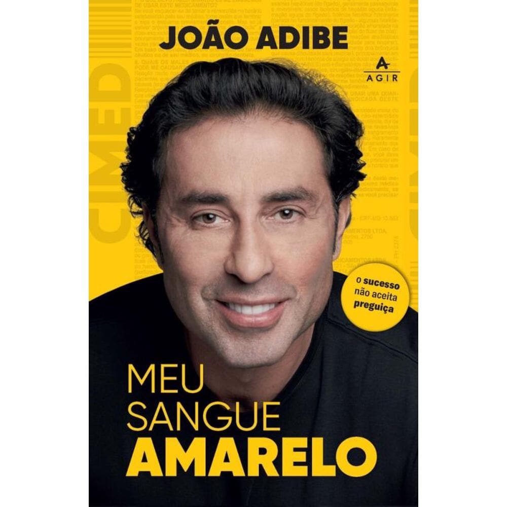 Meu sangue amarelo: o sucesso não aceita preguiça: Edição econômica