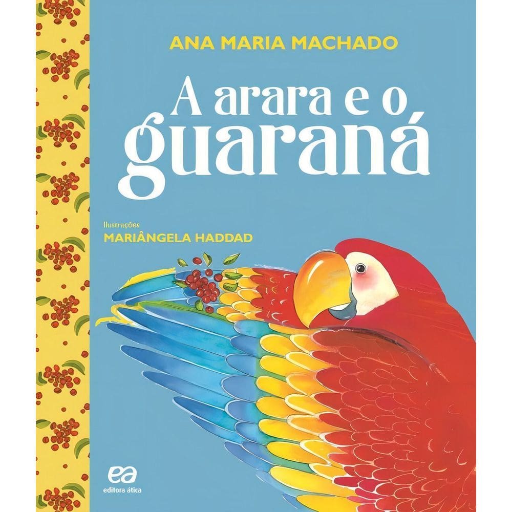 Arara e o Guarana, A