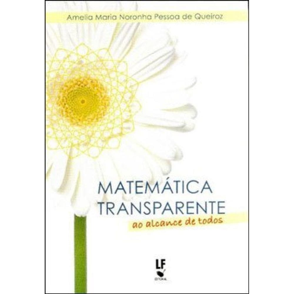 Matemática Transparente: Ao Alcance De Todos