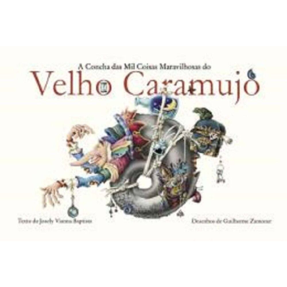 A Concha das Mil Coisas Maravilhosas do Velho Caramujo