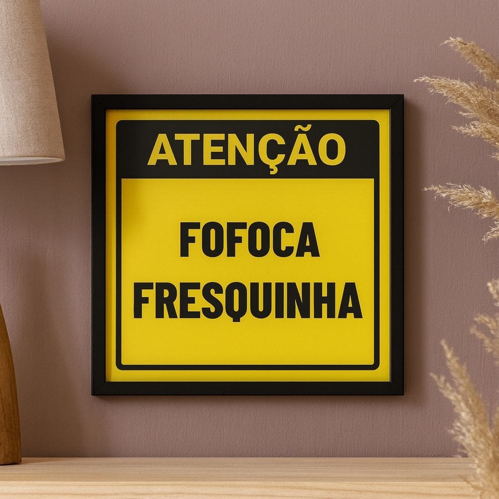 Quadro Divertido Fofoca Fresquinha- 33x33cm