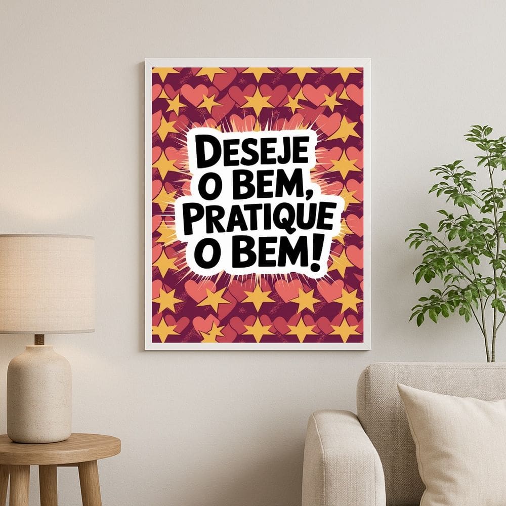 Quadro Deseje o Bem Pratique o Bem 33x24cm - com vidro