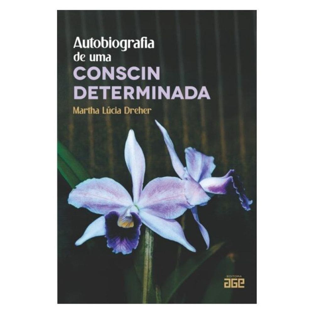 Autobiografia De Uma Conscin Determinada