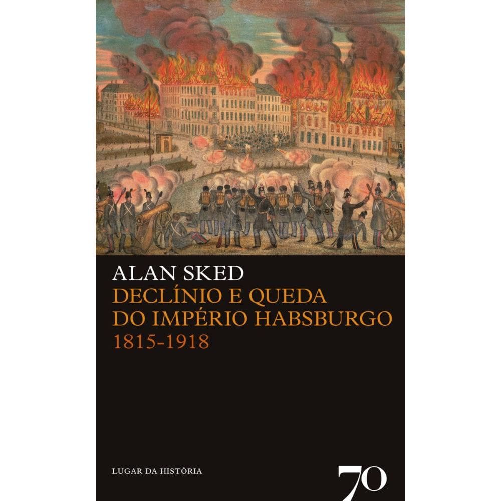 Declínio e queda do Império Habsburgo