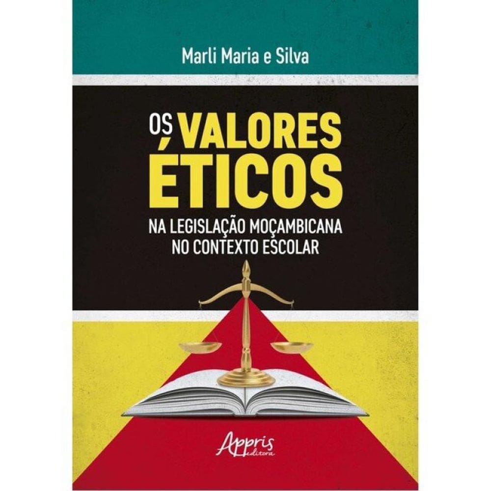 Os Valores Éticos Na Legislação Moçambicana No Contexto Escolar