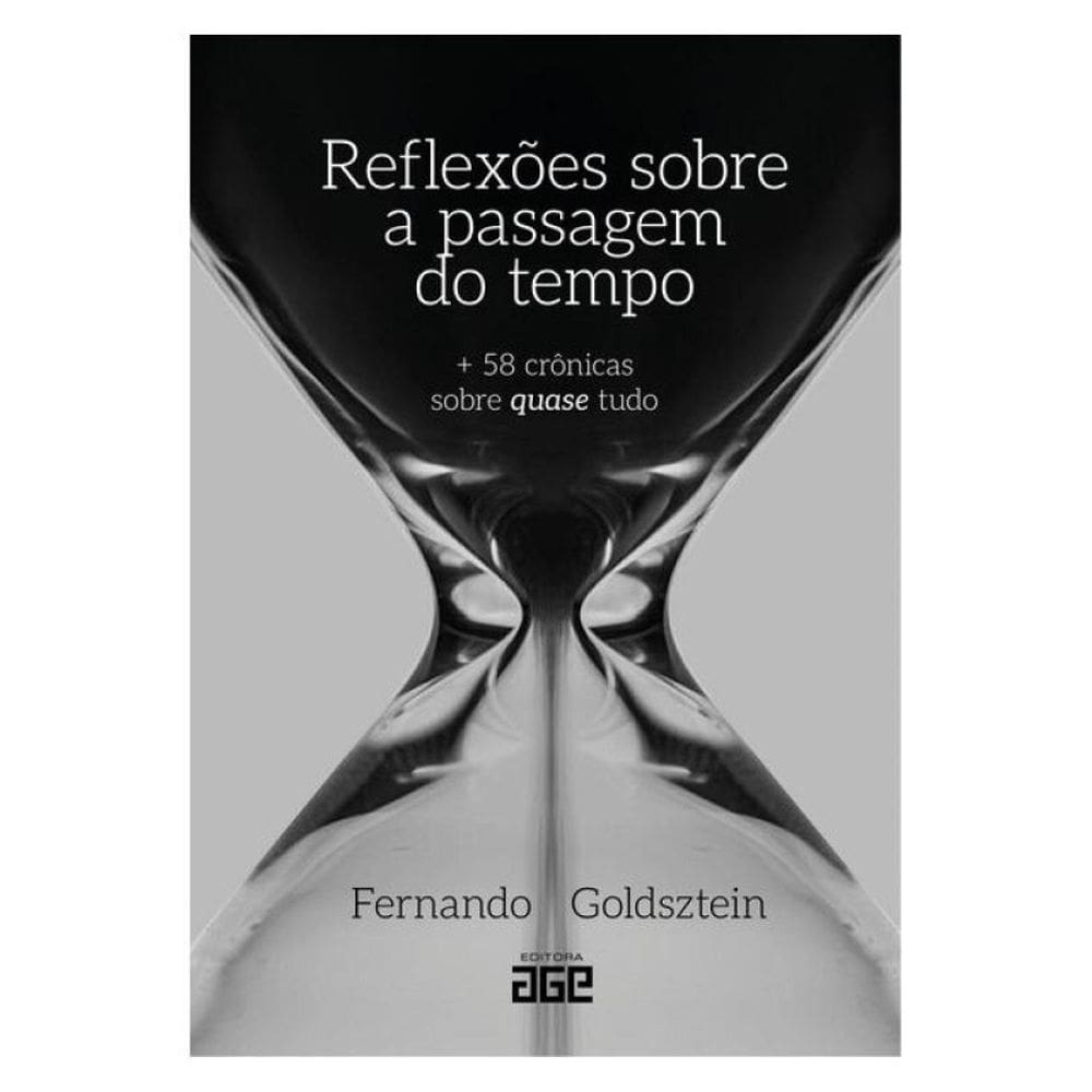 Reflexões Sobre A Passagem Do Tempo