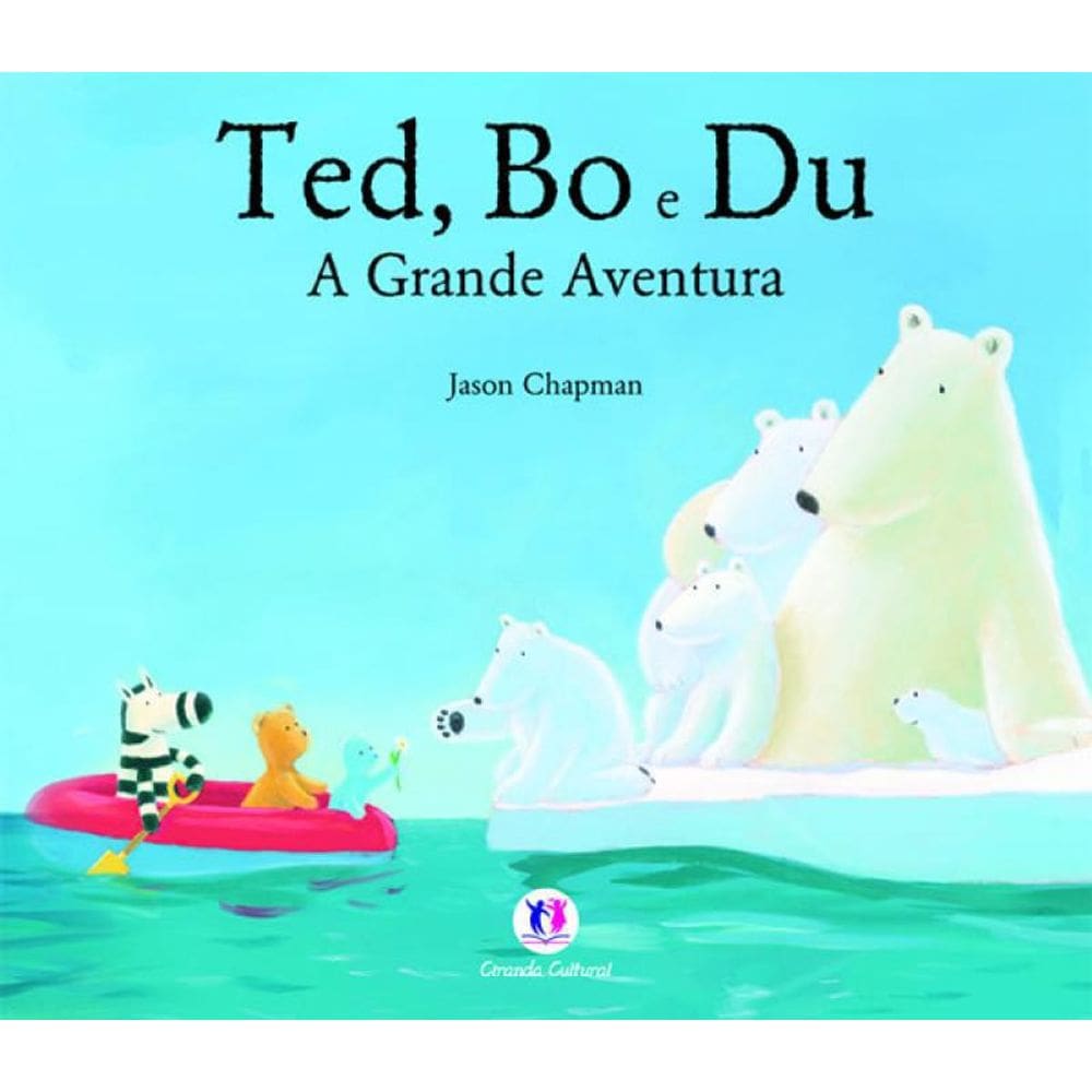 Livro Ted, Bo E Du - A Grande Aventura