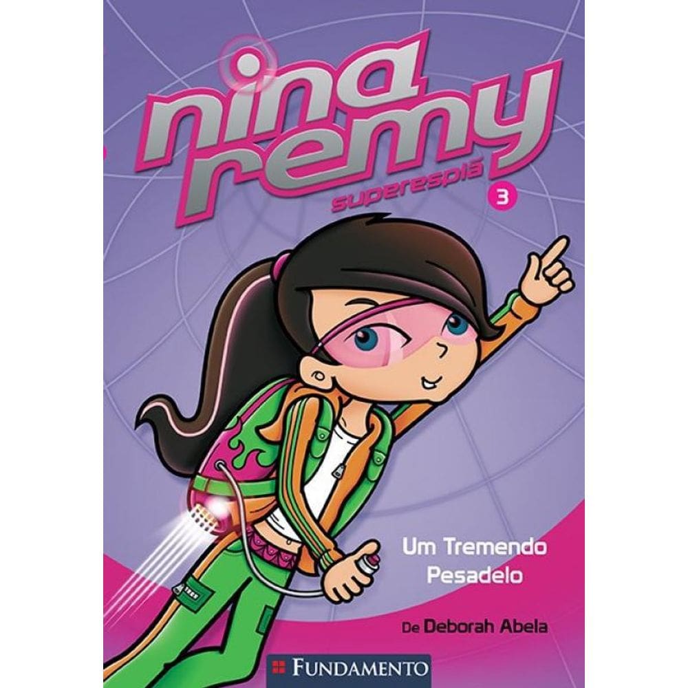 Livro Nina Remy Superespia 3 - Um Tremendo Pesadelo