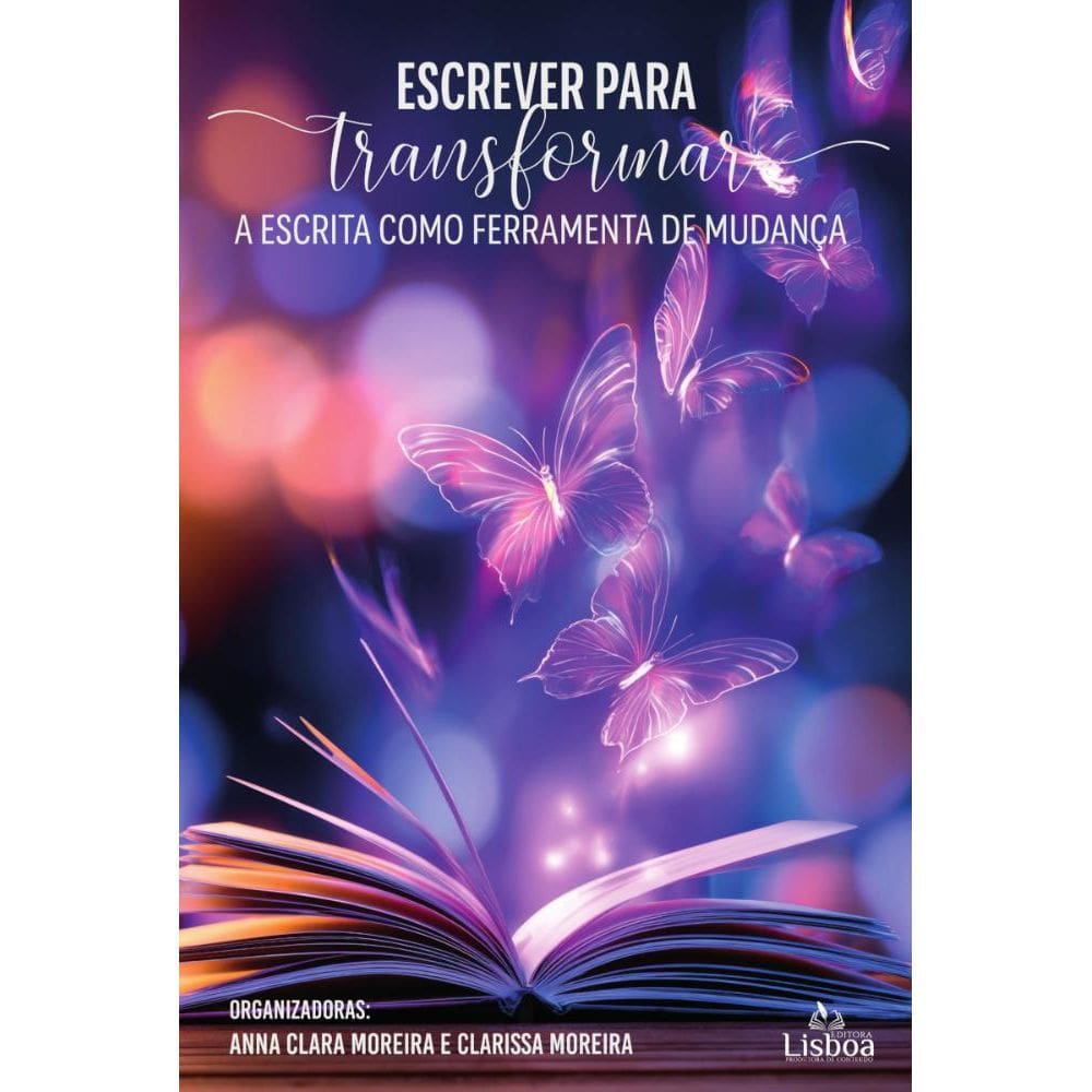 Escrever para transformar: A escrita como ferramenta de mudança