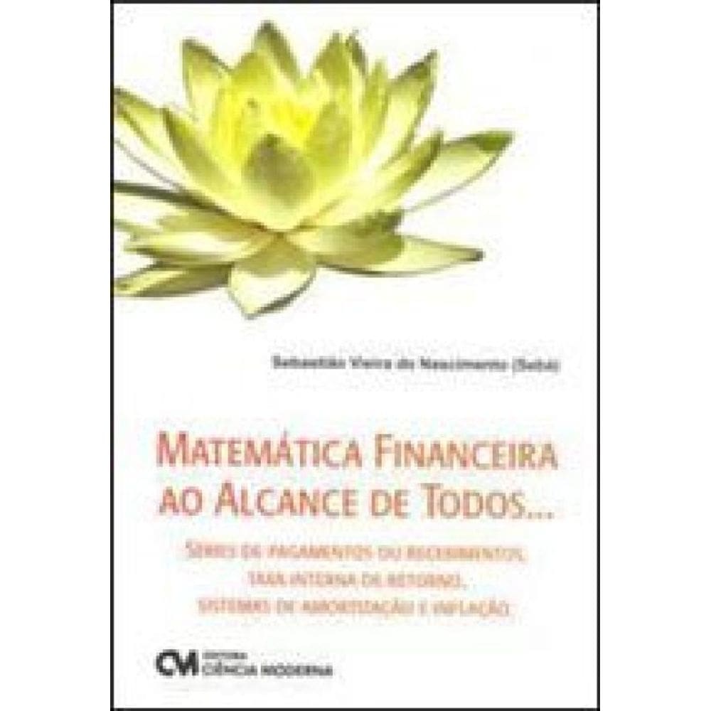 Matematica Financeira Ao Alcance De Todos...