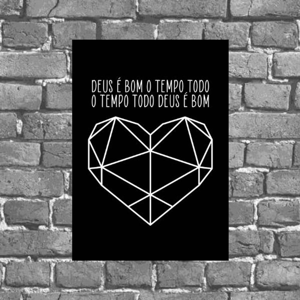 Placa Frase Deus É Bom O Tempo Todo 18x27cm