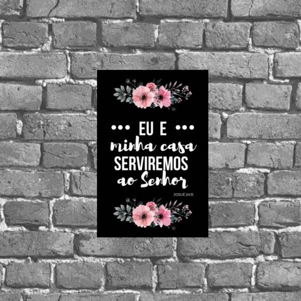 Placa Eu E Minha Casa Serviremos Ao Senhor 18x27cm