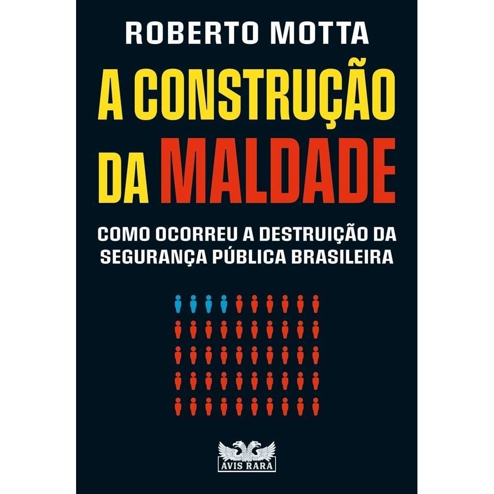 Construcao Da Maldade, A