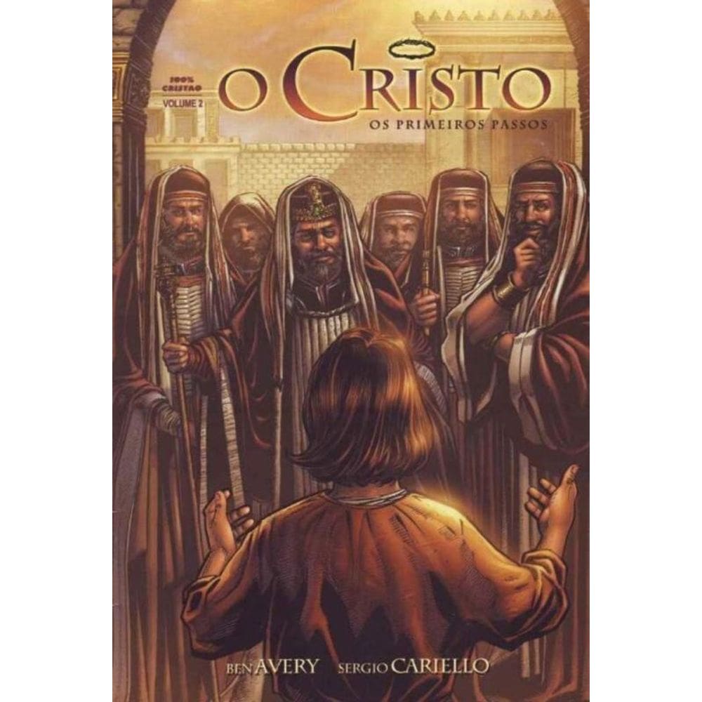 Cristo, o - Vol. 2 - os Primeiros Passos