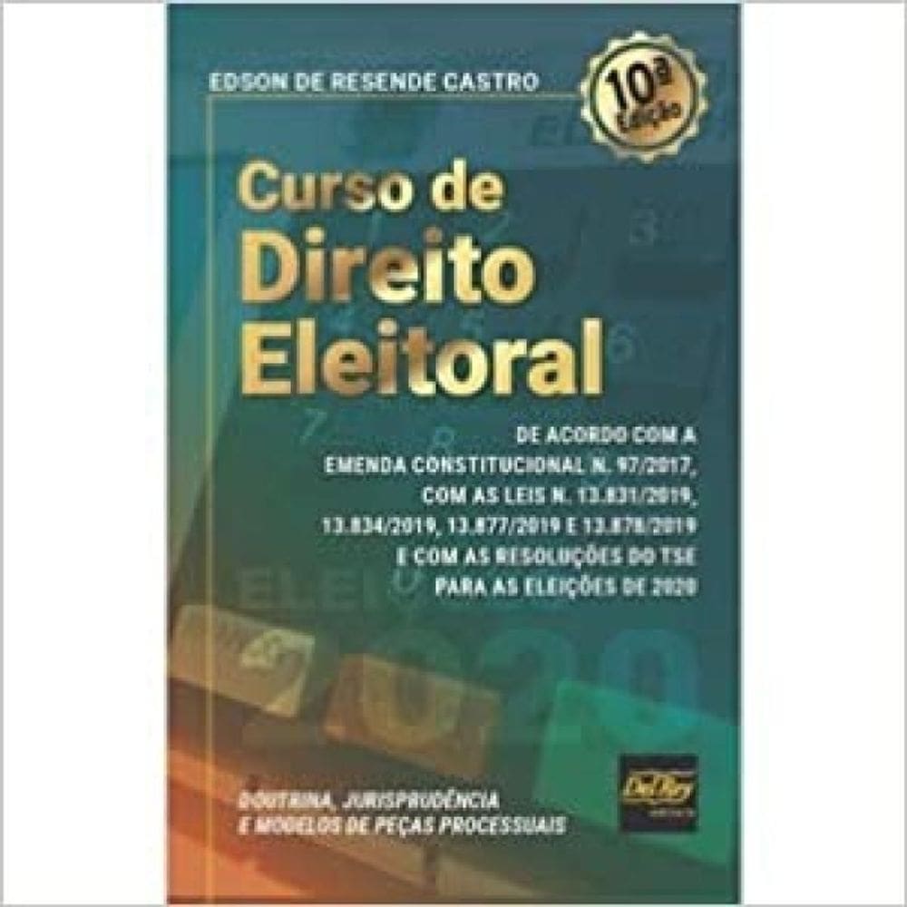 Curso de Direito Eleitoral - 10Ed/20