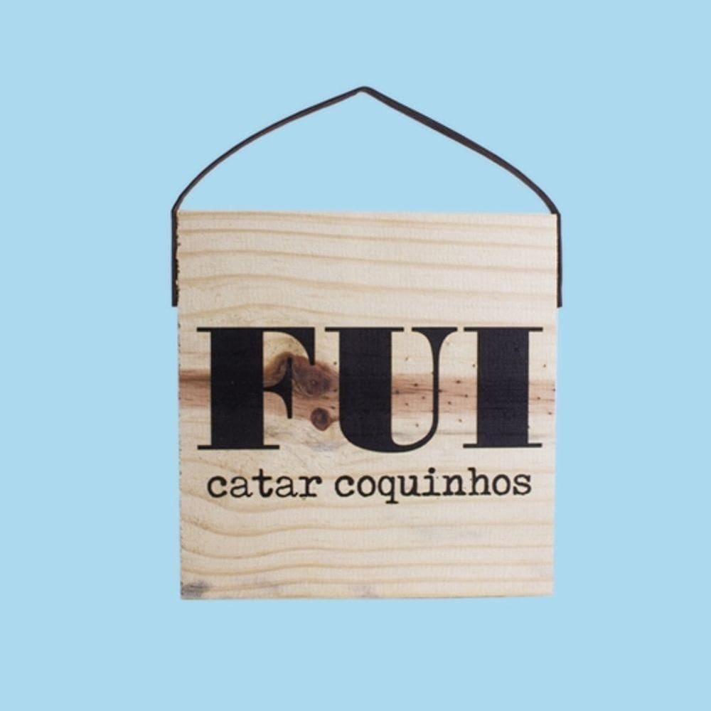 Quadro Decorativo Fui Catar Coquinhos Frase Irônica Quadrado 19x19x2CM Preto