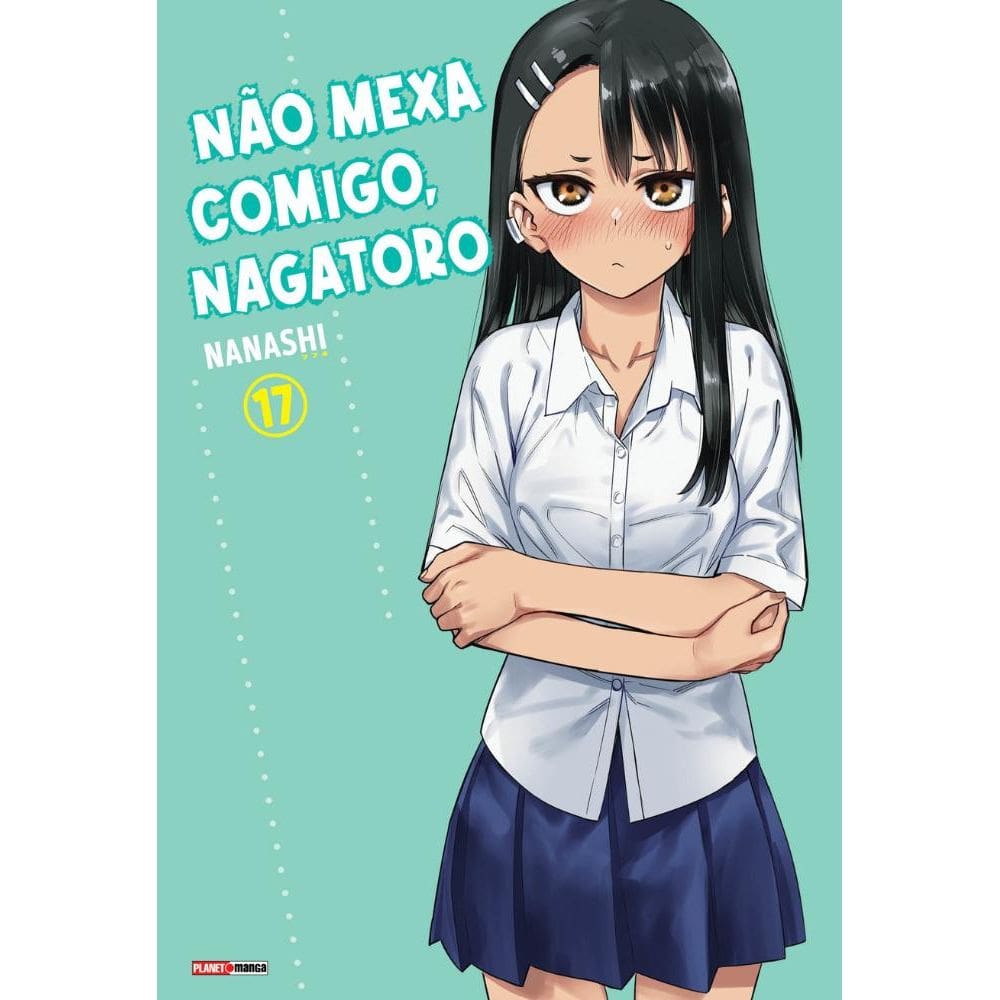 Não Mexa Comigo, Nagatoro 17