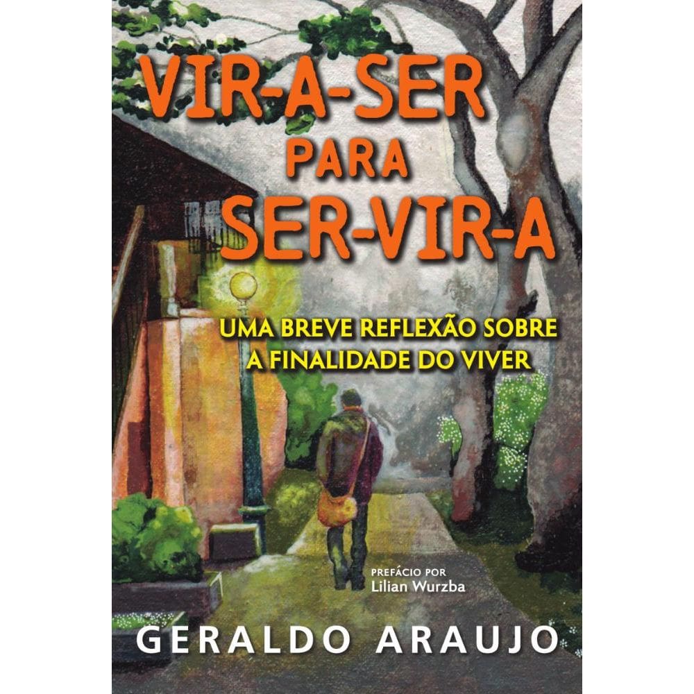 Vir-a-Ser para Ser-Vir-a: Uma breve reflexão sobre a finalidade do viver