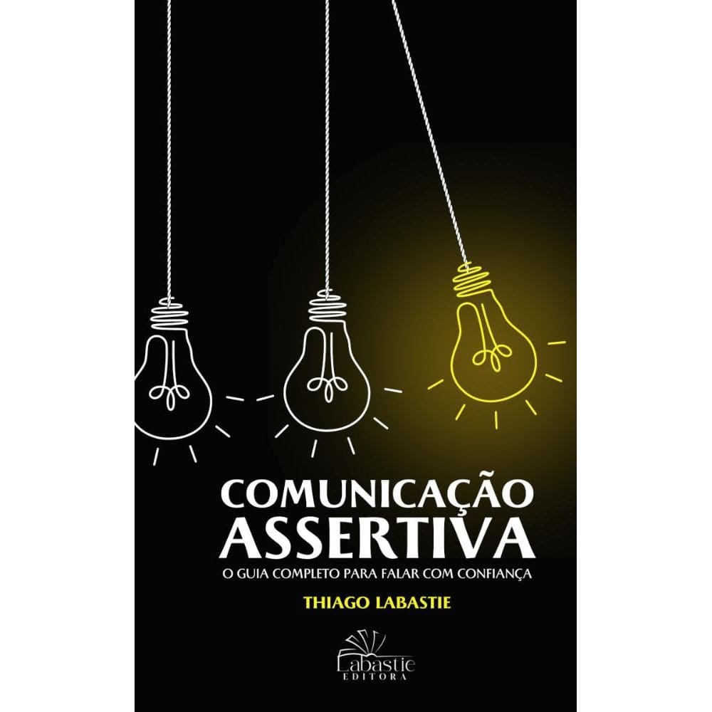 Comunicação Assertiva: o Guia completo para falar com confiança