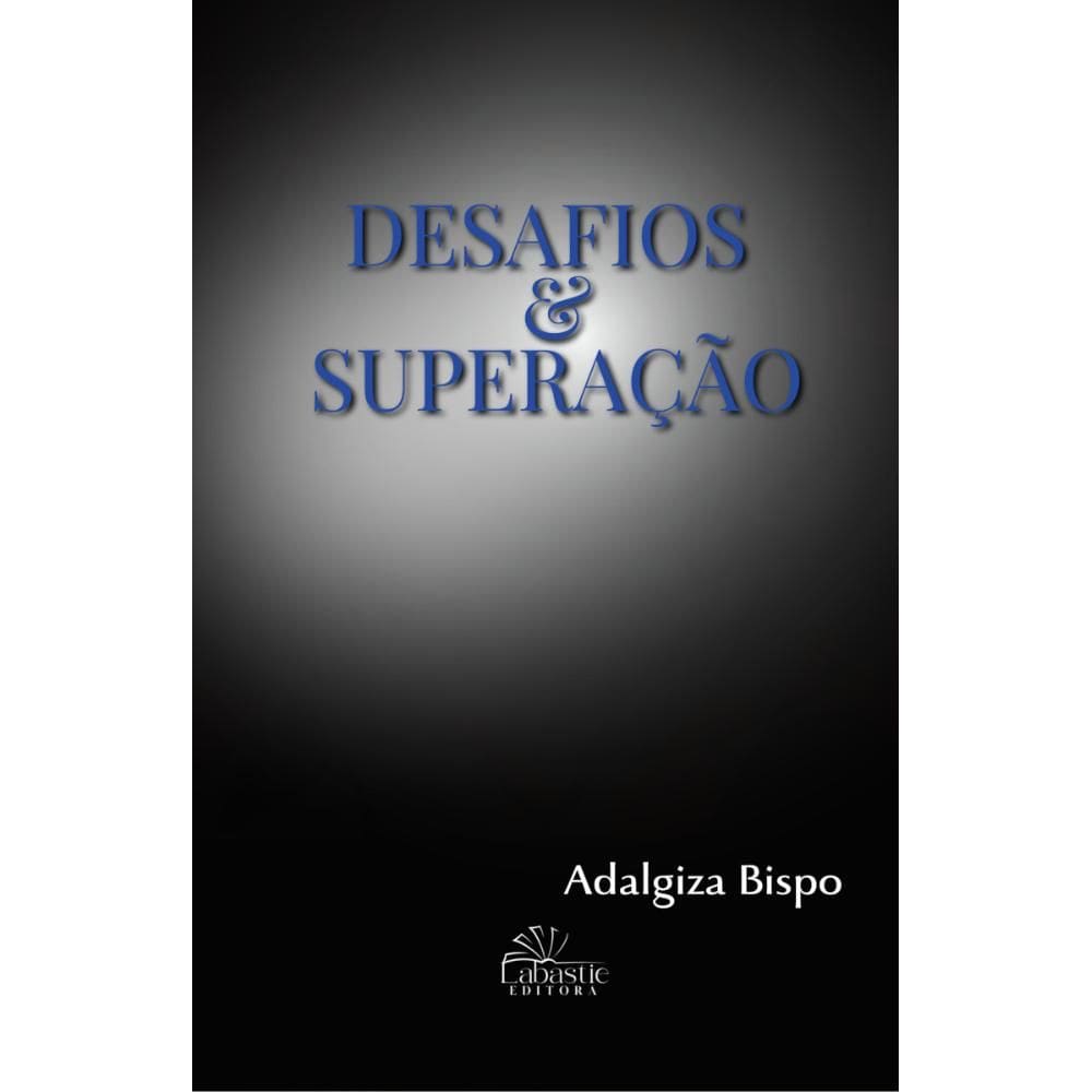 Desafios e Superação