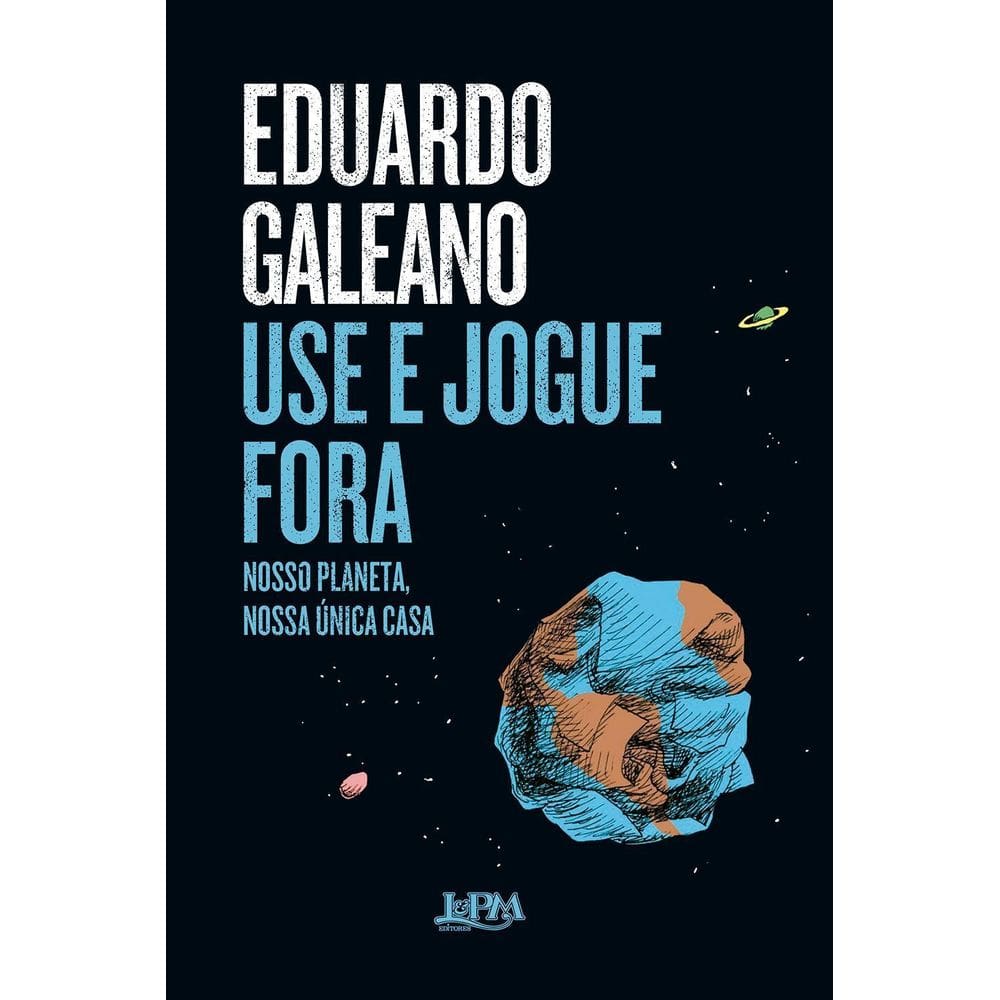 Use e Jogue Fora - Nosso Planeta, Nossa Única Casa