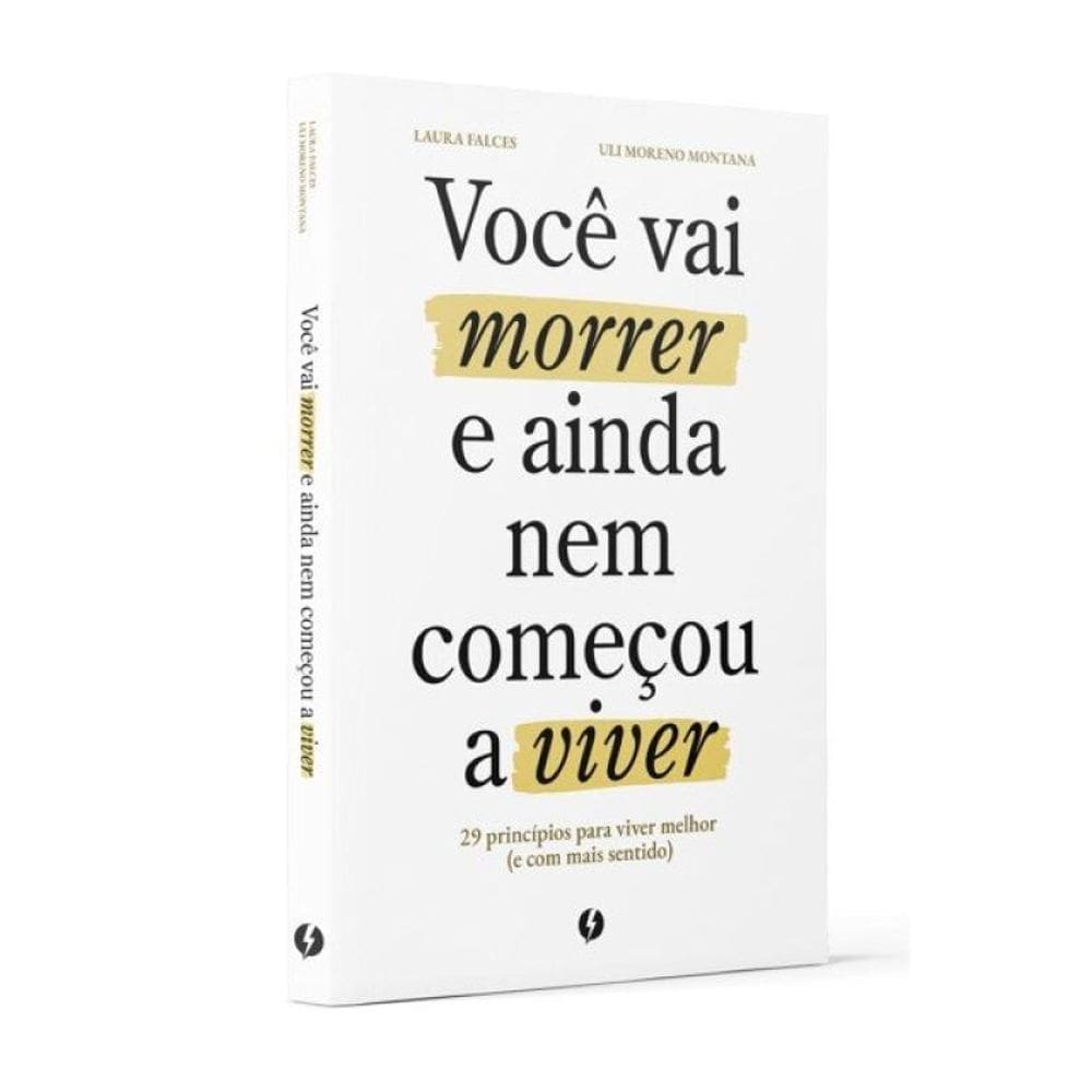 Você Vai Morrer E Ainda Nem Começou A Viver