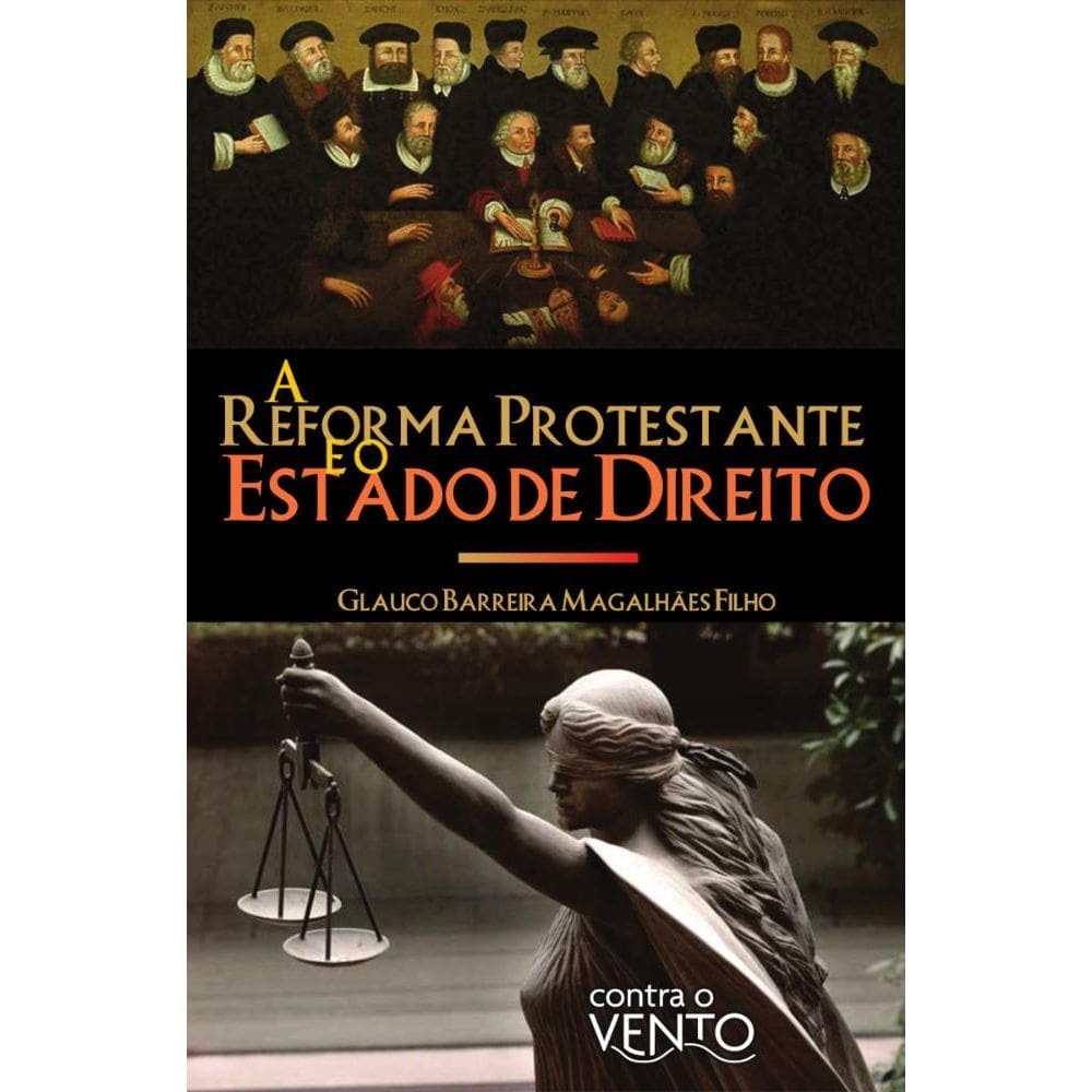 A Reforma Protestante e o Estado de Direito