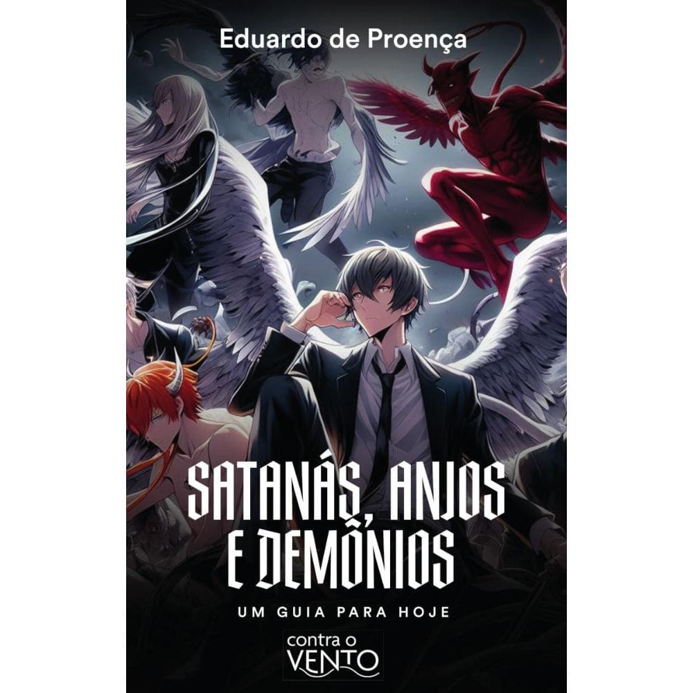 Satanás, Anjos e Demônios: Um guia para hoje