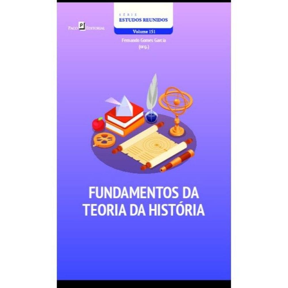 Fundamentos Da Teoria Da História