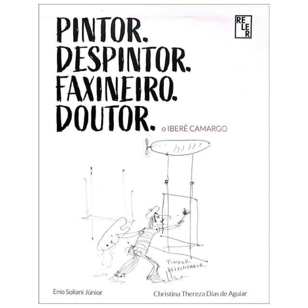 Pintor. Despintor. Faxineiro. Doutor.
