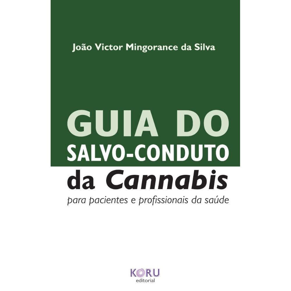 Guia do Salvo-Conduto da Cannabis: para pacientes e profissionais da saúde
