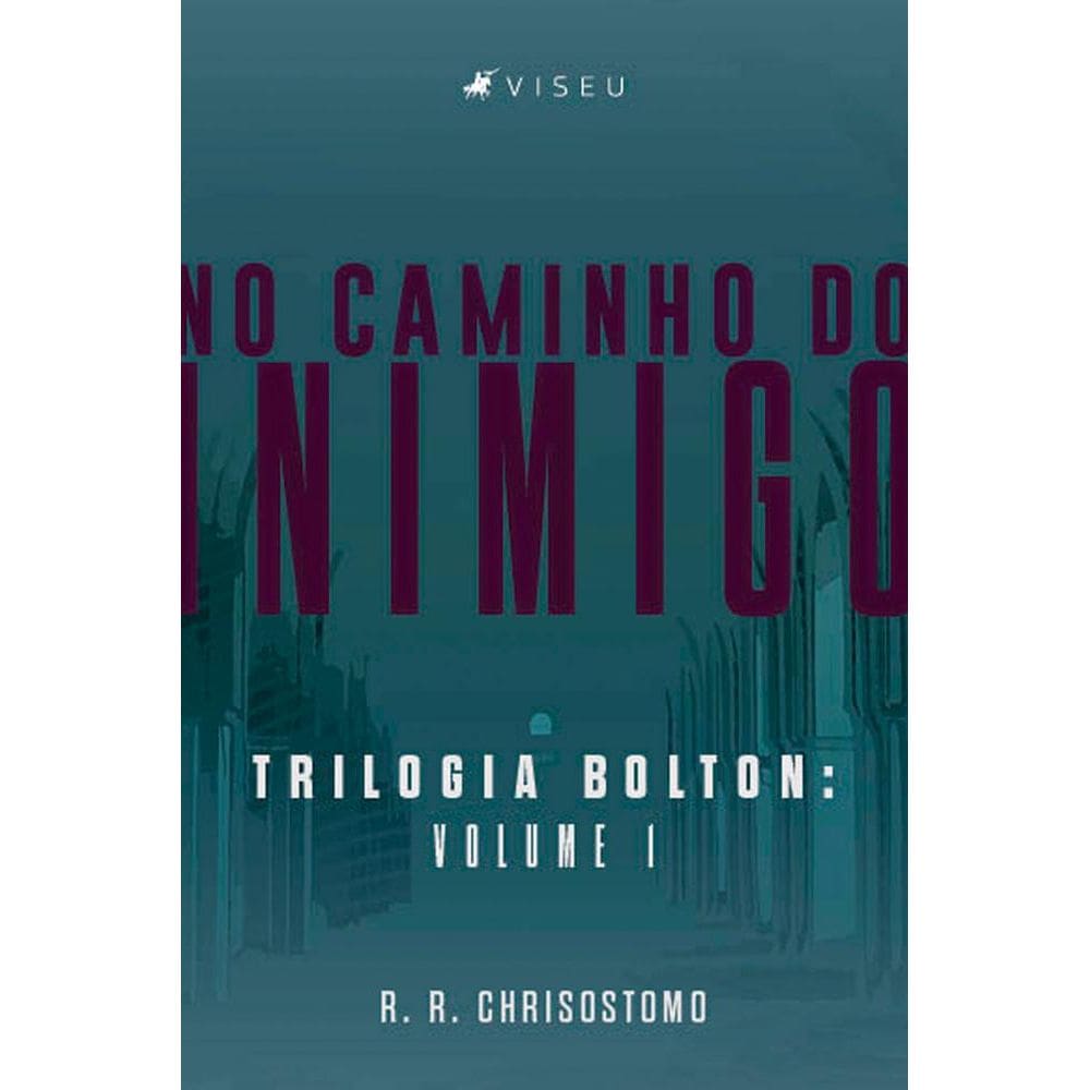 No caminho do inimigo: Trilogia Bolton Volume 1