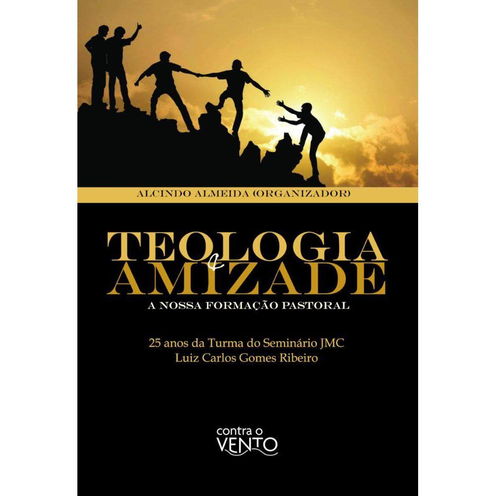 Teologia e Amizade: A nossa formação pastoral