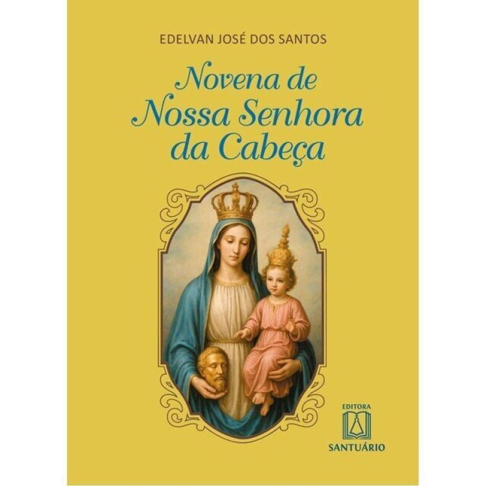 Novena De Nossa Senhora Da Cabeça - Vol. 1