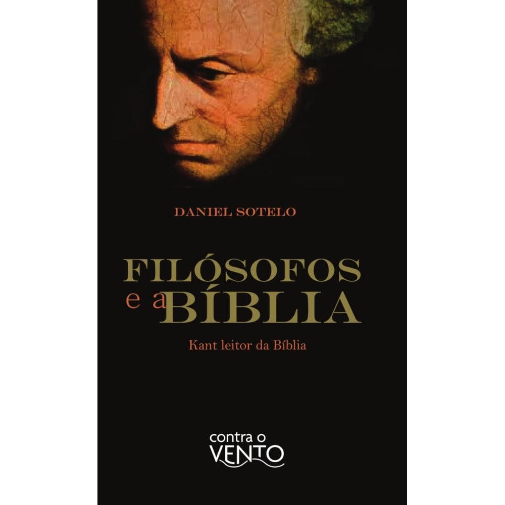 Filósofos e a Bíblia: Kant leitor da Bíblia