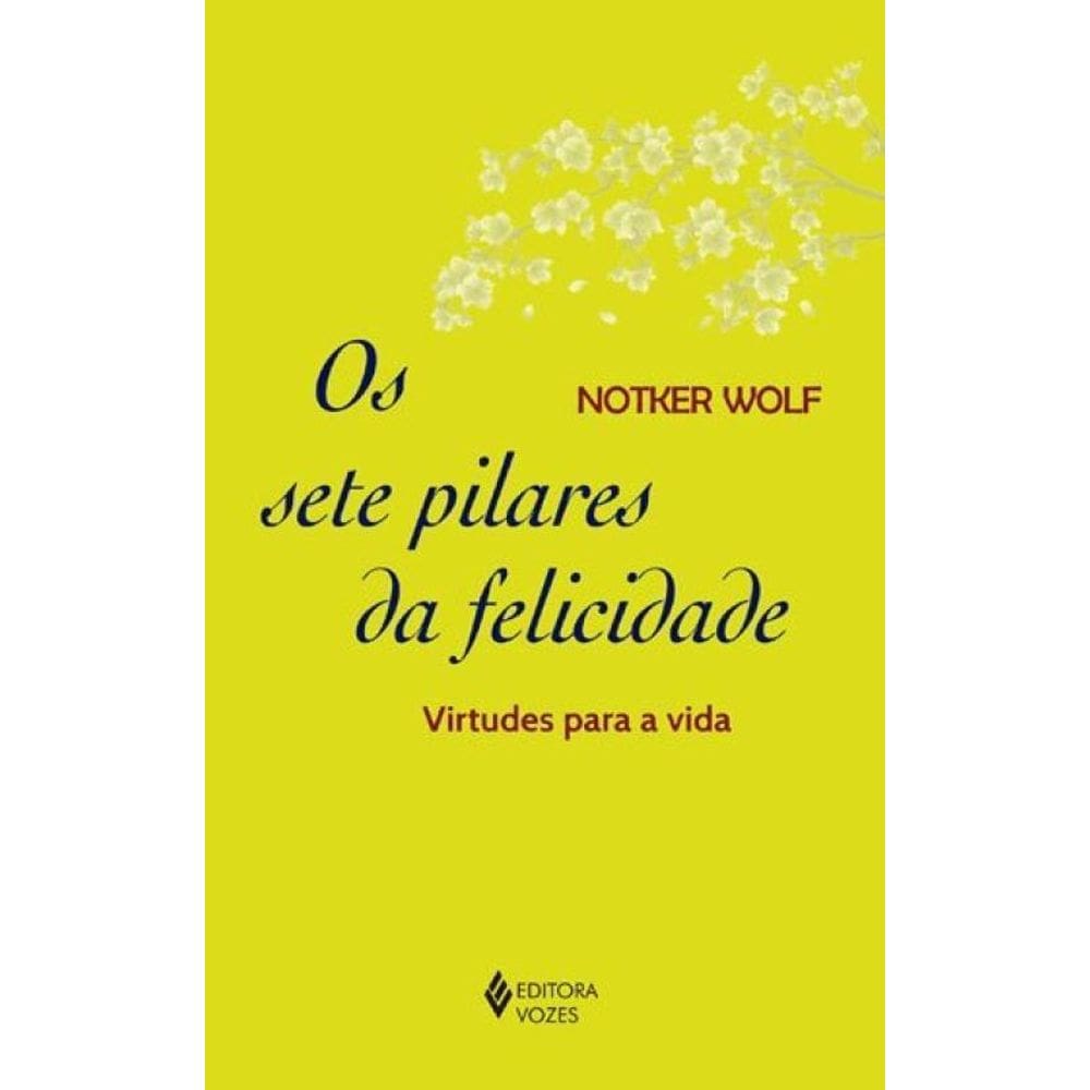 Sete Pilares Da Felicidade