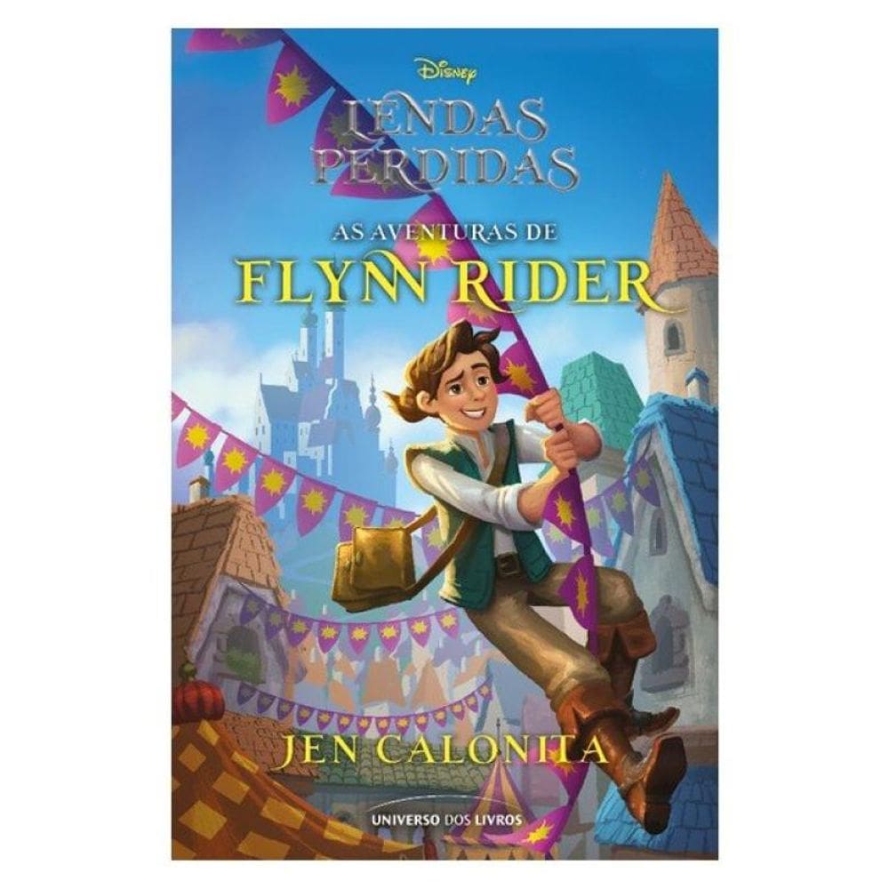 Lendas Perdidas: As Aventuras De Flynn Rider - Vol. 1