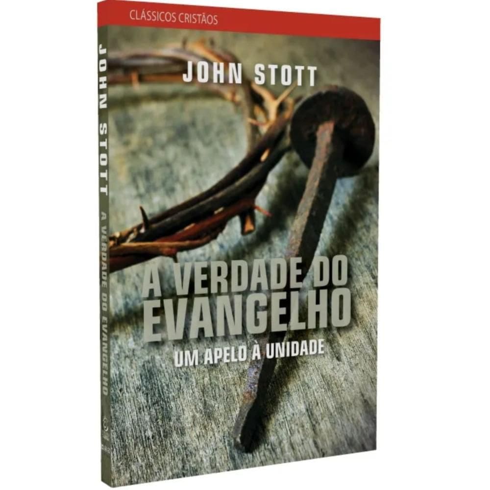 A Verdade do Evangelho (John Stott)