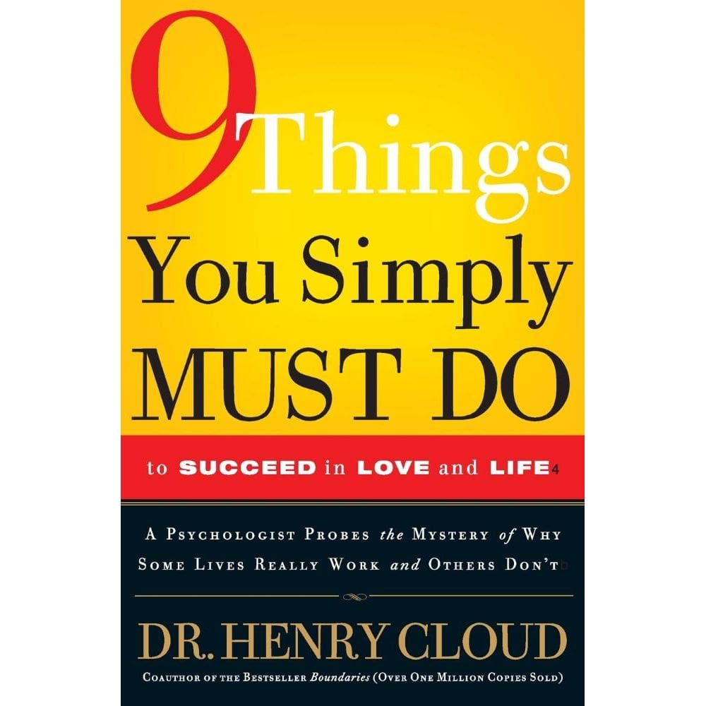 9 Things You Simply Must Do to Succeed in Love and Life