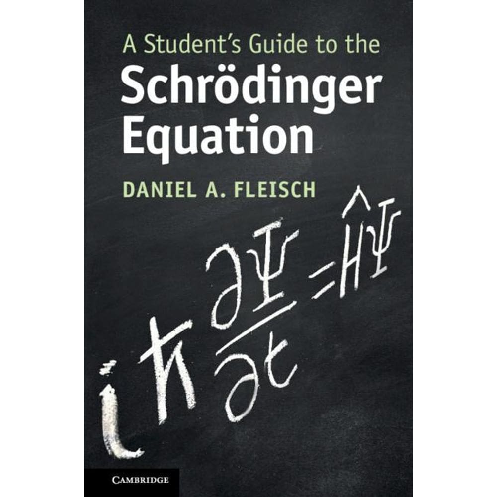 A Student`s Guide to the Schrödinger Equation