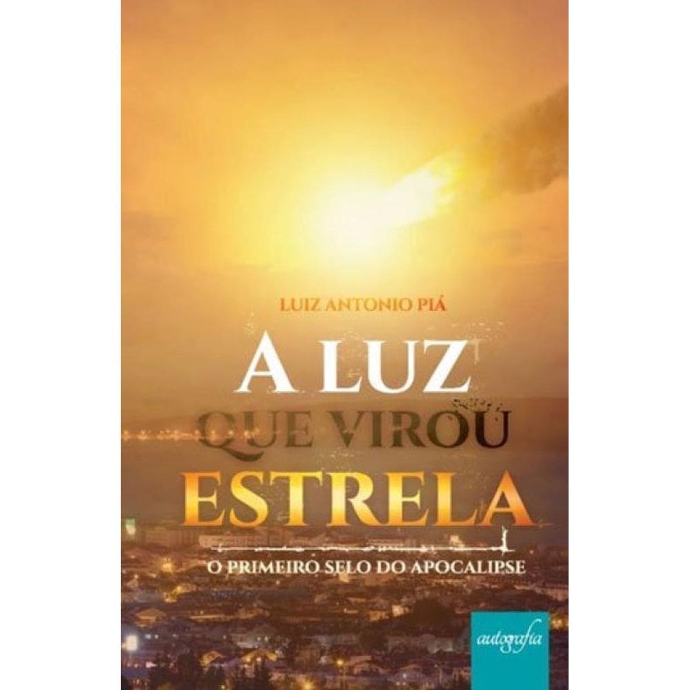 A Luz Que Virou Estrela: O Primeiro Selo Do Apocalipse