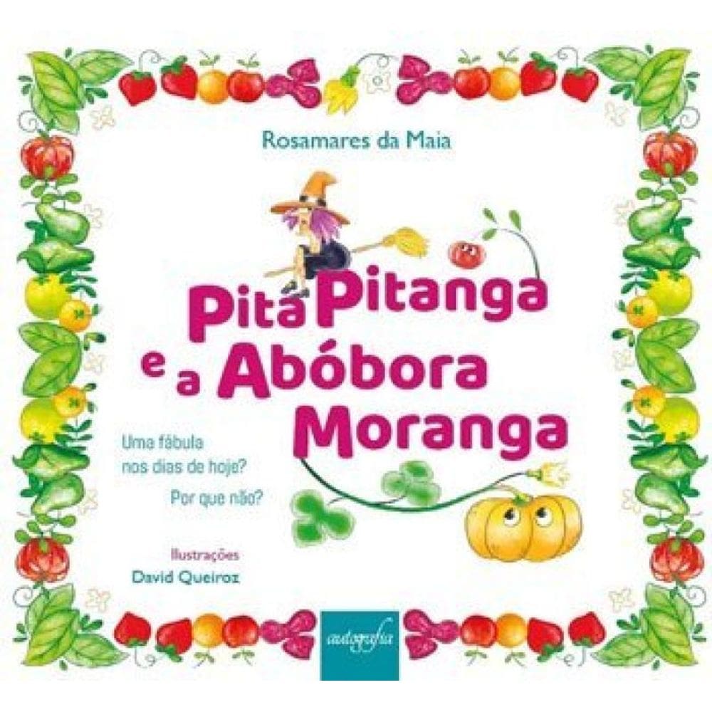 Pita Pitanga E A Abóbora Moranga