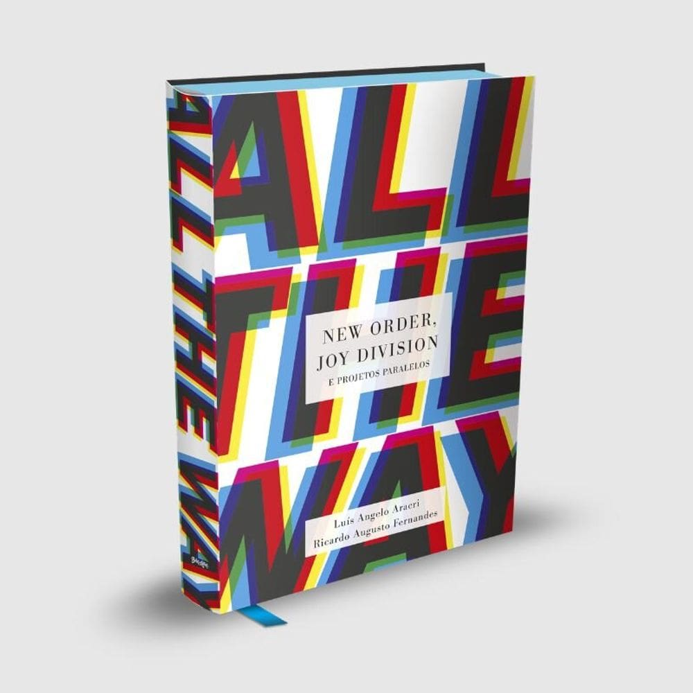 All The Way: New Order, Joy Division E Projetos Paralelos