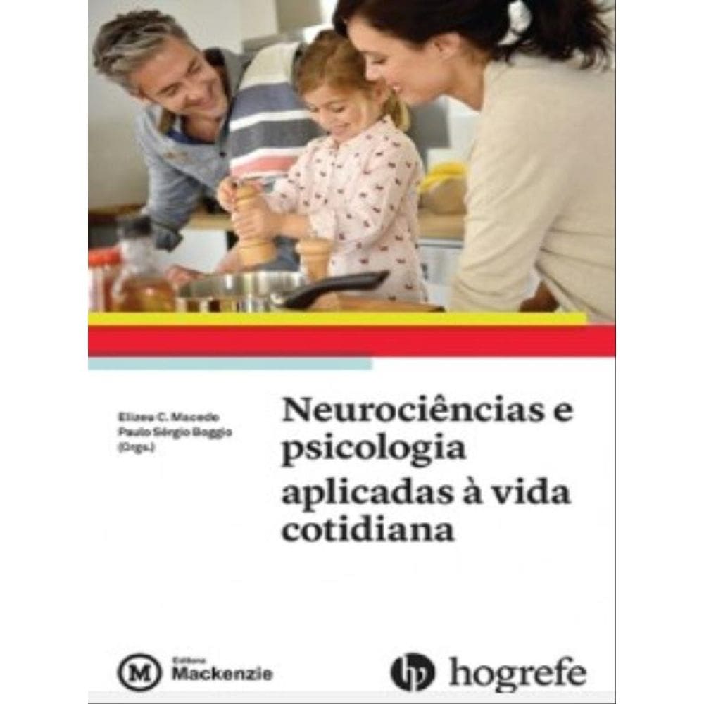 Neurociências E Psicologia Aplicadas À Vida Cotidiana