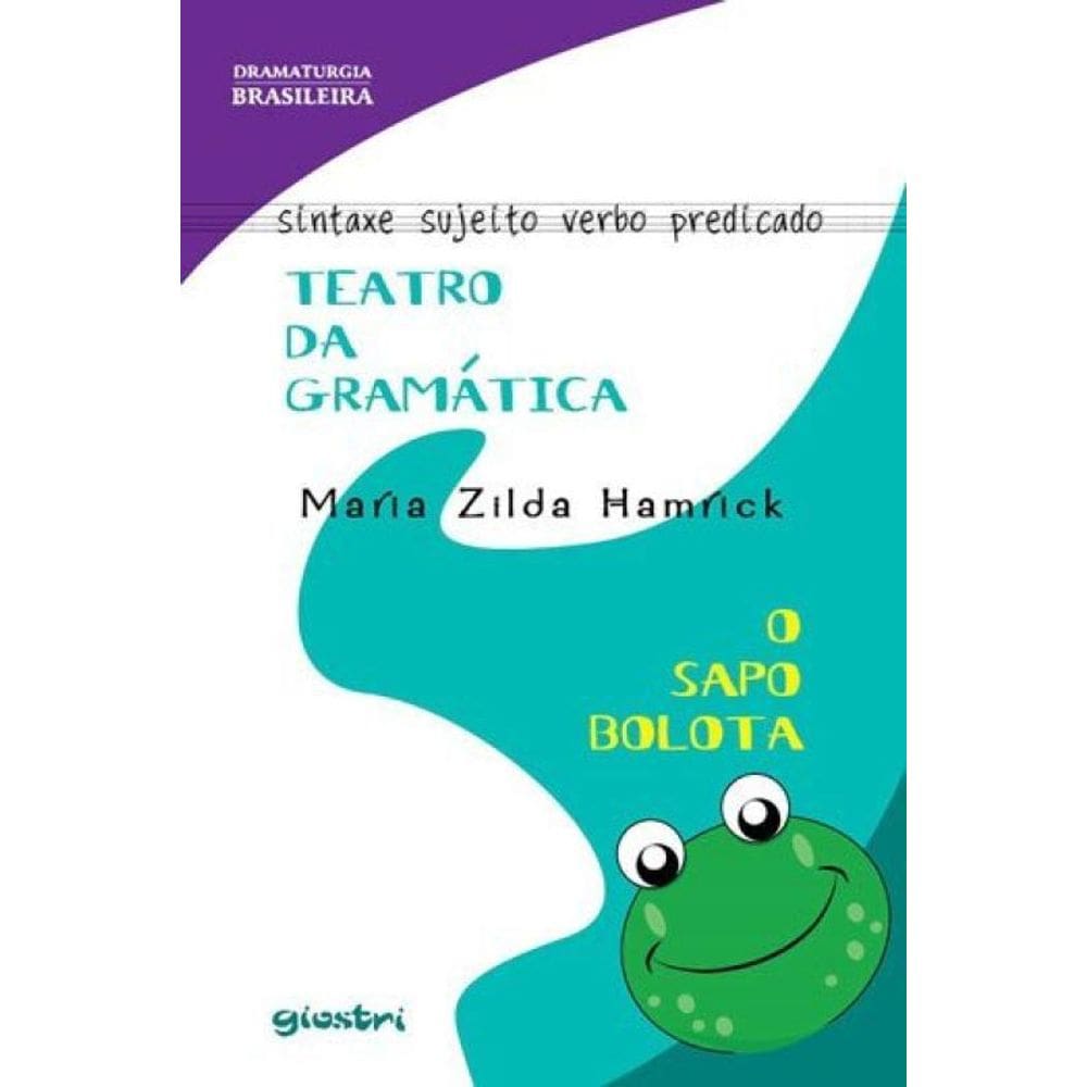 Teatro Da Gramática | O Sapo Bolota