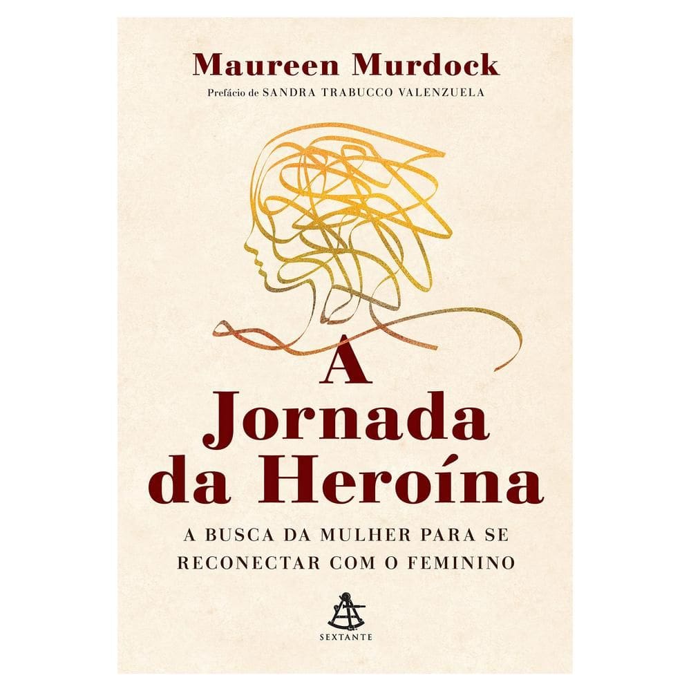 A Jornada Da Heroina: A Busca Da Mulher Para Se Reconectar Com O Feminino