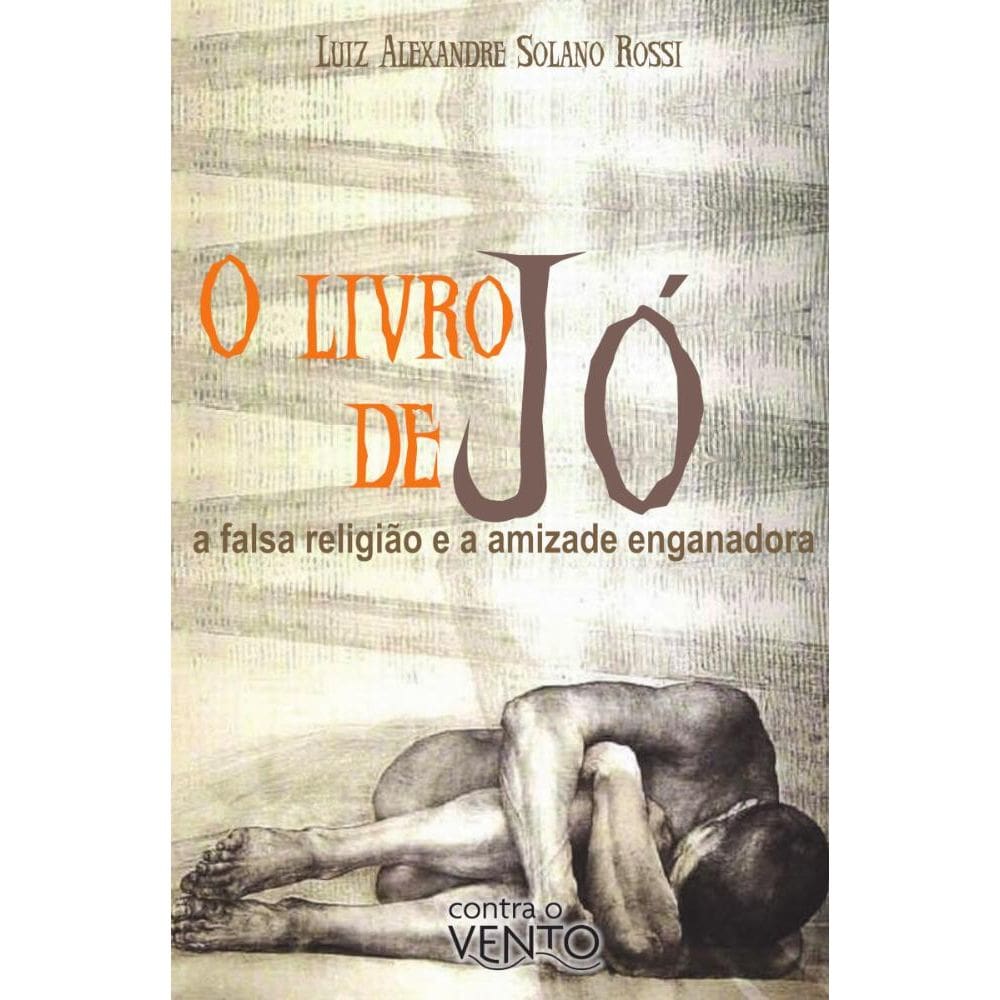 O Livro de Jó: A falsa religião e a amizade enganadora