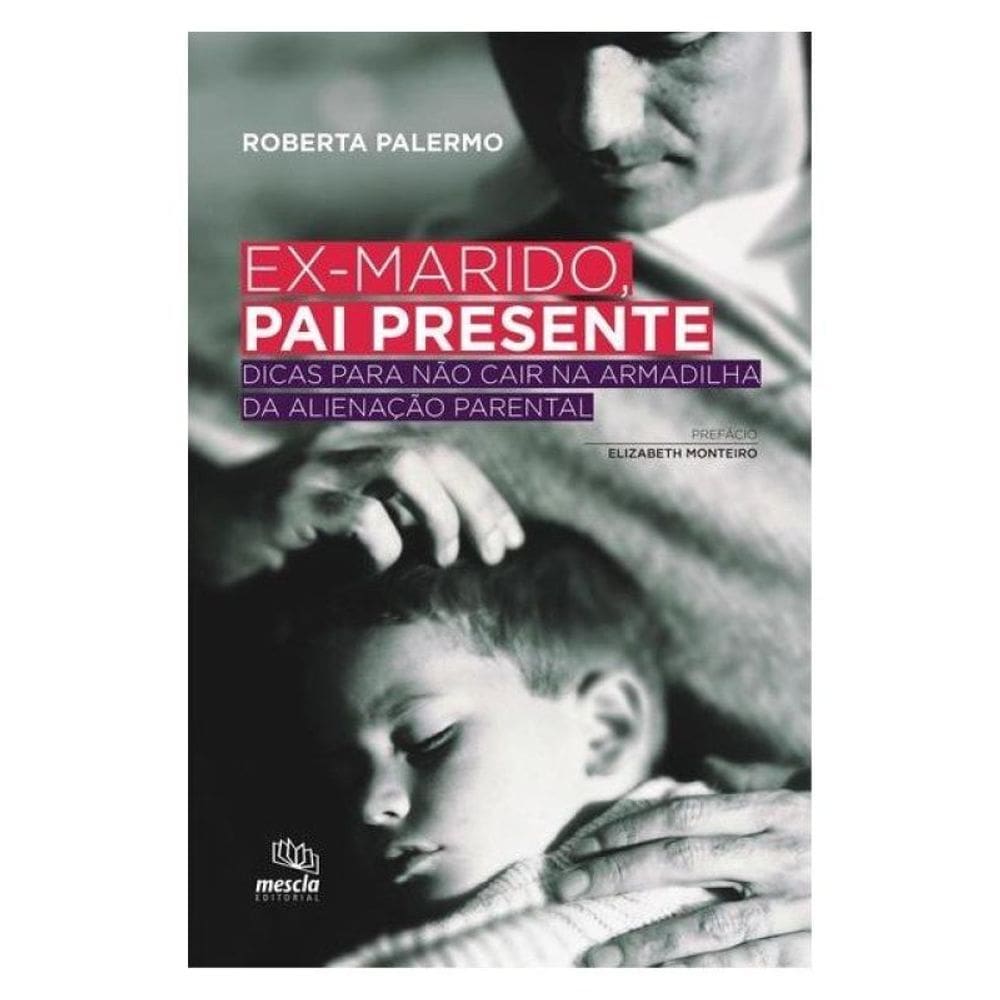 Ex-Marido, Pai Presente